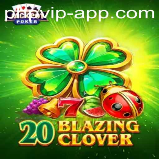 20BlazingClover: A Thrilling Adventure with PHP VIP