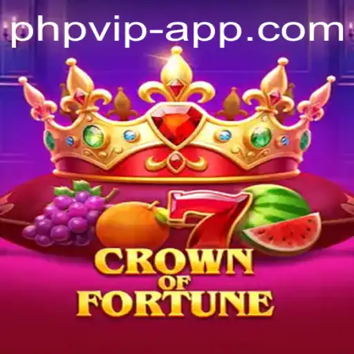 CrownofFortune: Unveiling the Thrilling World of PHP VIP Gaming