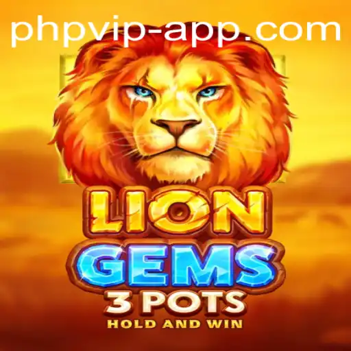 Unearth Riches in LionGems3pots: An Epic Adventure with PHP VIP Features