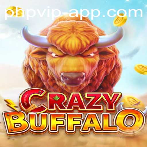 Unraveling the Thrill of CRAZYBUFFALO: A Dive into the World of PHP VIP