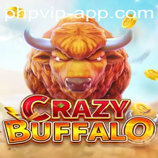 Unraveling the Thrill of CRAZYBUFFALO: A Dive into the World of PHP VIP