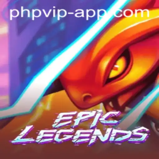 EpicLegends and PHP VIP: A Journey Into the Realm of Fantasy