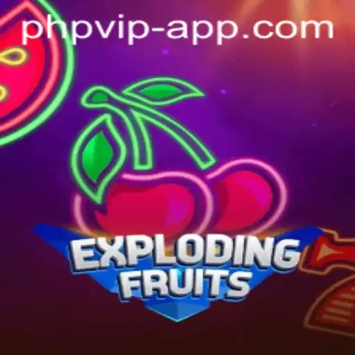 ExplodingFruits: A Riveting Journey into the World of PHP VIP Gaming