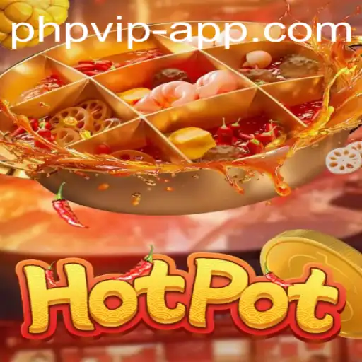 Exploring Hotpot: The Thrilling Adventure with PHP VIP